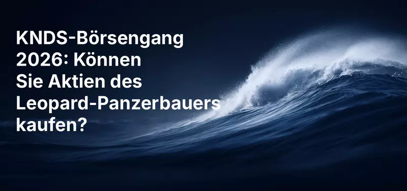 KNDS-Börsengang 2026: Können Sie Aktien des Leopard-Panzerbauers kaufen?