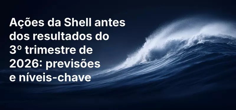Ações da Shell antes dos resultados do 3º trimestre de 2026: previsões e níveis-chave