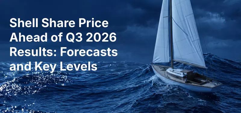 Shell Share Price Ahead of Q3 2026 Results: Forecasts and Key Levels