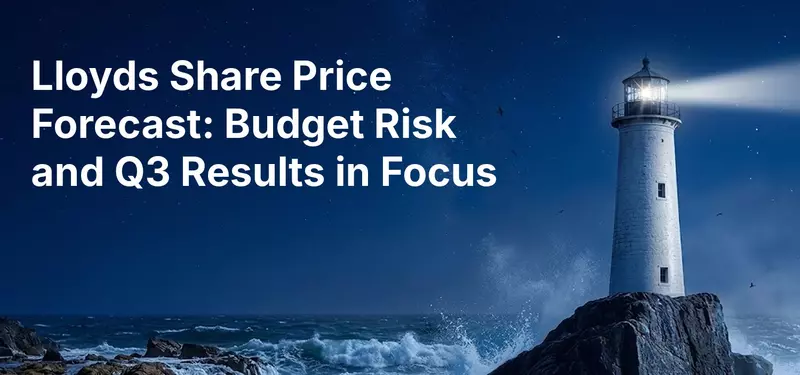Lloyds Share Price Forecast: Budget Risk and Q3 Results in Focus