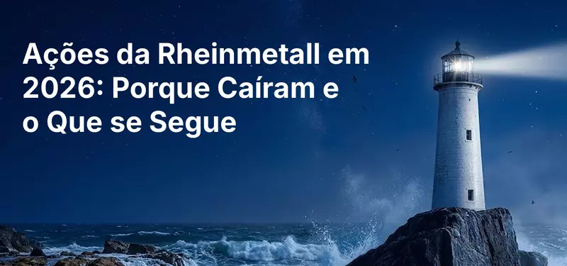 Ações da Rheinmetall em 2026: Porque Caíram e o Que se Segue