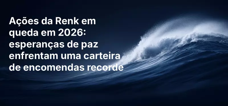 Ações da Renk em queda em 2026: esperanças de paz enfrentam uma carteira de encomendas recorde