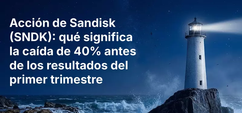 Acción de Sandisk (SNDK): qué significa la caída de 40% antes de los resultados del primer trimestre