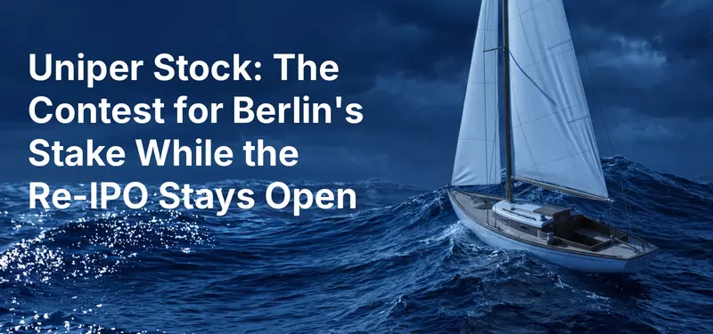 Uniper Stock: The Contest for Berlin's Stake While the Re-IPO Stays Open