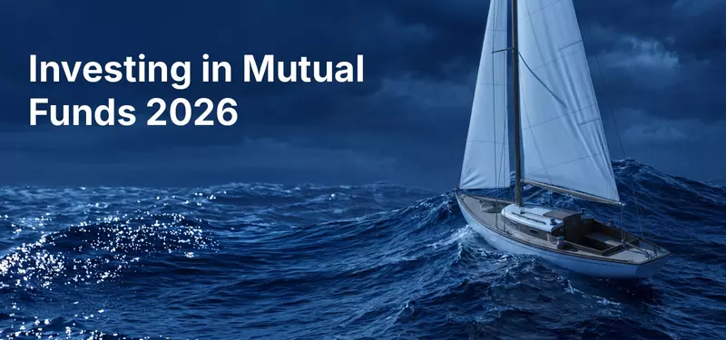 How to Start Investing in Mutual Funds in 2026