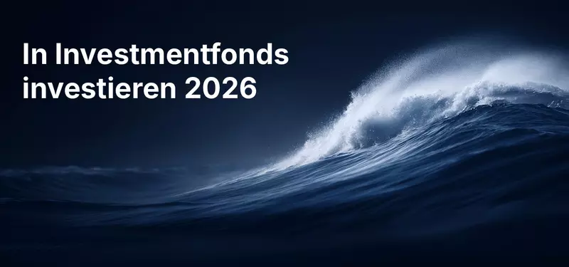 So gelingt der Einstieg in Investmentfonds 2026