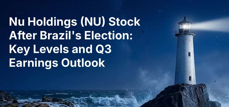 Nu Holdings (NU) Stock After Brazil's Election: Key Levels and Q3 Earnings Outlook